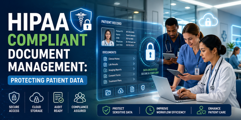 HIPAA-Compliant Healthcare Document Management: Protecting Patient Data in a Digital World